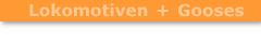 Lokomotiven + Gooses